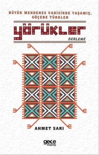 Yörükler: Büyük Menderes Vadisinde Yaşamış - Göçebe Türkler | Kitap Am