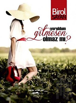 Yoruldum Gitmesen Olmaz mı?