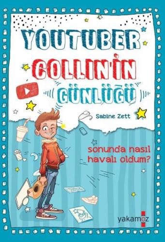 Youtuber Collin'in Günlüğü - Sonunda Nasıl Havalı Oldum?