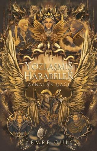 Yozlaşmış Harabeler - Aynalar Çağı (Ciltli)