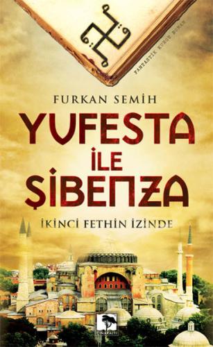 Yufesta ile Şibenza  İkinci Fethin İzinde