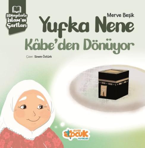 Yufka Nene Kabe’den Dönüyor
