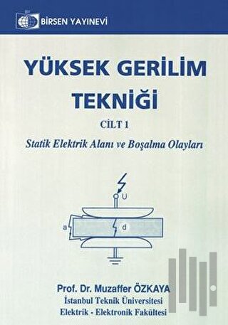 Yüksek Gerilim Tekniği Cilt: 1