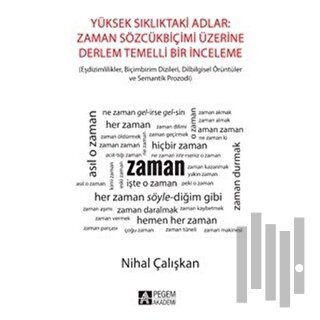 Yüksek Sıklıktaki Adlar : Zaman SözcükBiçimi Üzerine Derlem Temelli Bir İnceleme