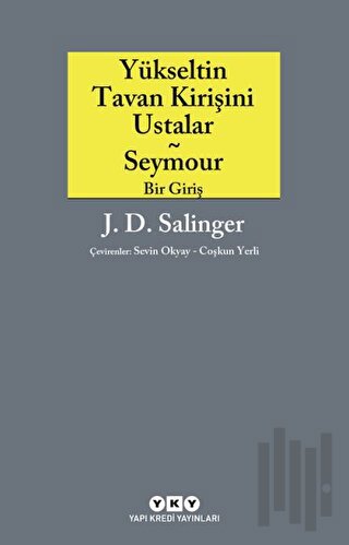 Yükseltin Tavan Kirişini Ustalar - Seymour Bir Giriş | Kitap Ambarı