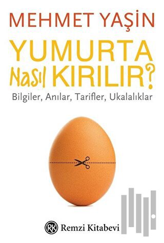 Yumurta Nasıl Kırılır? | Kitap Ambarı