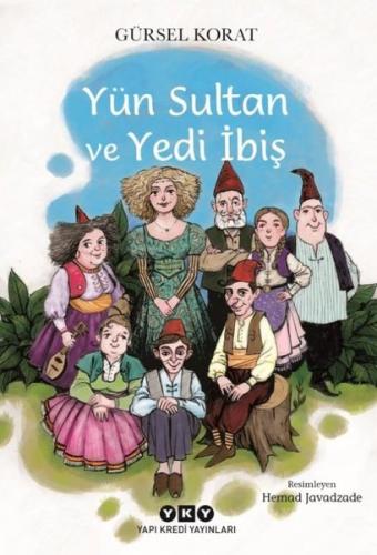 Yün Sultan ve Yedi İbiş | Kitap Ambarı