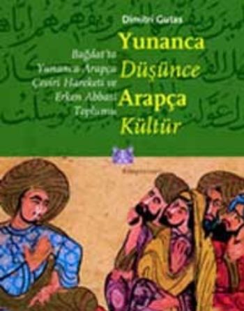 Yunanca Düşünce Arapça Kültür | Kitap Ambarı