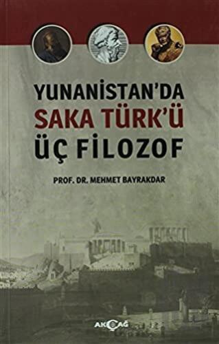 Yunanistan'da Saka Türk'ü Üç Filozof | Kitap Ambarı