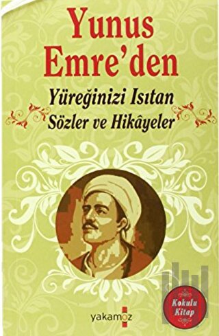 Yunus Emre’den Yüreğinizi Isıtan Sözler ve Hikayeler | Kitap Ambarı
