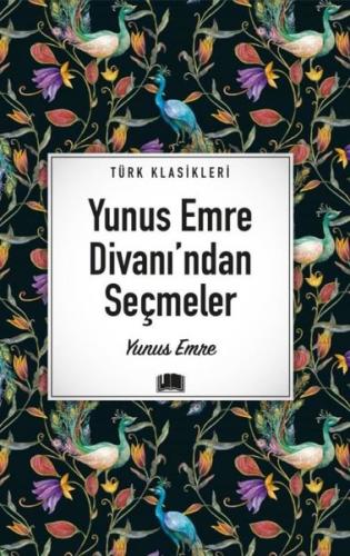 Yunus Emre Divanı'ndan Seçmeler - Türk Klasikleri | Kitap Ambarı