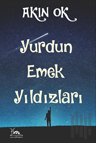 Yurdun Emek Yıldızları | Kitap Ambarı