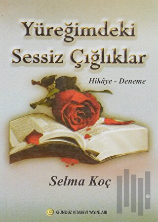 Yüreğimdeki Sessiz Çığlıklar