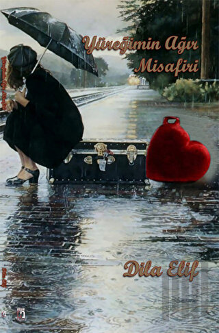 Yüreğimin Ağır Misafiri