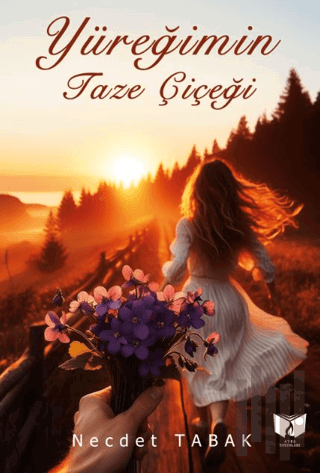 Yüreğimin Taze Çiçeği