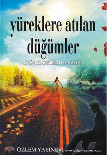 Yüreklere Atılan Düğümler | Kitap Ambarı
