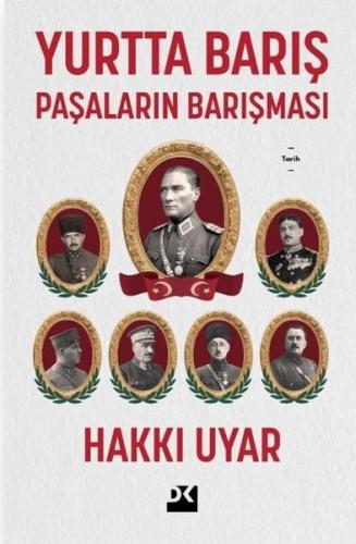 Yurtta Barış: Paşaların Antlaşması