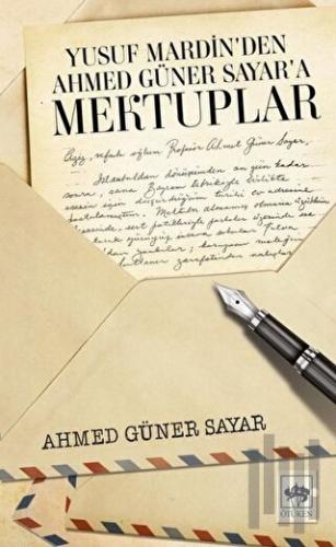 Yusuf Mardin’den Ahmed Güner Sayar’a Mektuplar | Kitap Ambarı
