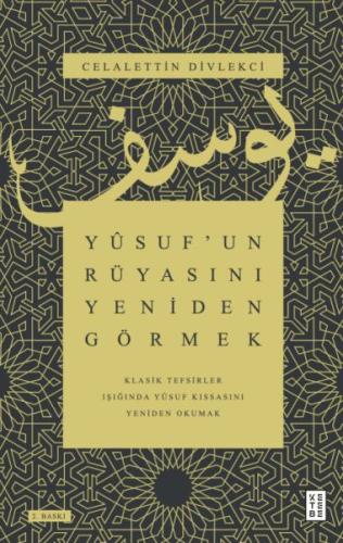 Yûsuf’un Rüyasını Yeniden Görmek