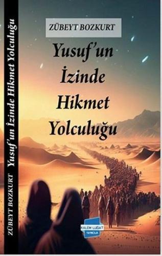 Yusuf'un İzinde Hikmet Yolculuğu | Kitap Ambarı