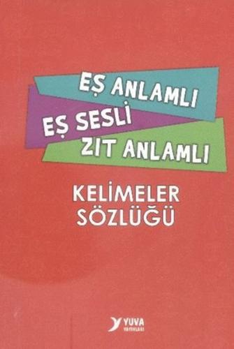 Yuva Eş Anlamlı Eş Sesli Zıt Anlamlı Kelimeler Sözlüğü | Kitap Ambarı