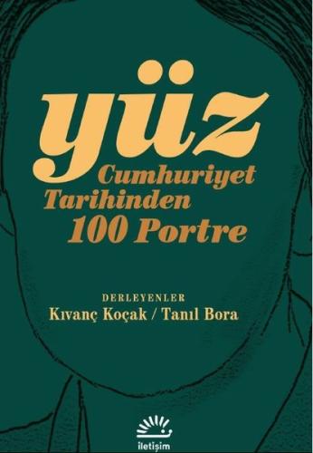 Yüz - Cumhuriyet Tarihinden 100 Portre | Kitap Ambarı