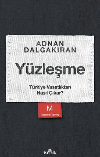 Yüzleşme - Türkiye Vasatlıktan Nasıl Çıkar?