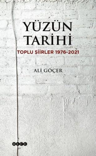Yüzün Tarihi: Toplu Şiirler 1976 - 2021