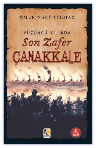 Yüzüncü Yılında Son Zafer Çanakkale | Kitap Ambarı