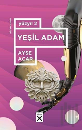 Yüzyıl 2 - Yeşil Adam