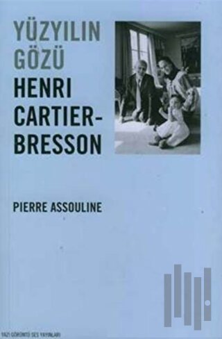 Yüzyılın Gözü Henri Cartier Bresson | Kitap Ambarı