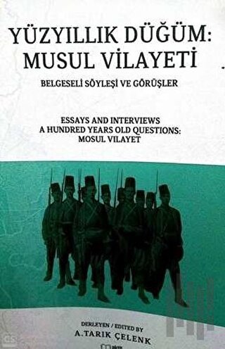 Yüzyıllık Düğüm-Musul Vilayeti Belgeseli Söyleyişi ve Görüşler | Kitap