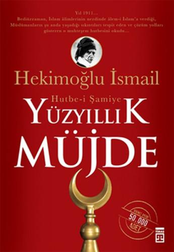 Yüzyıllık Müjde: Hutbe-i Şamiye