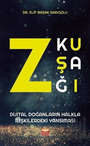 Z Kuşağı - Dijital Doğanların Halkla İlişkilerdeki Yansıması | Kitap A