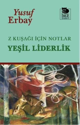 Z Kuşağı İçin Notlar Yeşil Liderlik | Kitap Ambarı