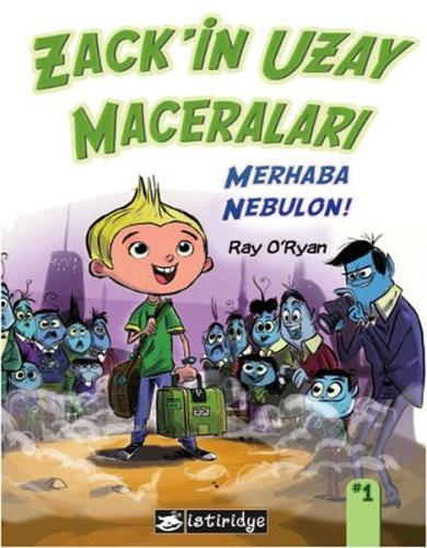 Zackin Uzay Maceraları: Merhaba Nebulon! | Kitap Ambarı