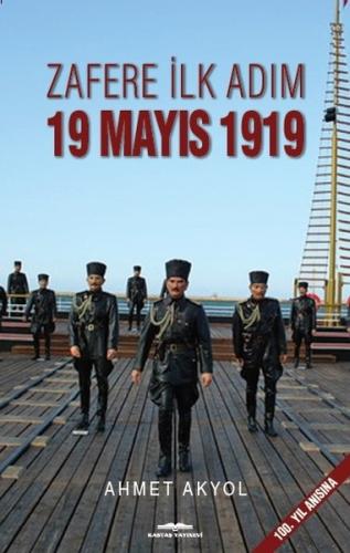Zafere İlk Adım-19 Mayıs 1919