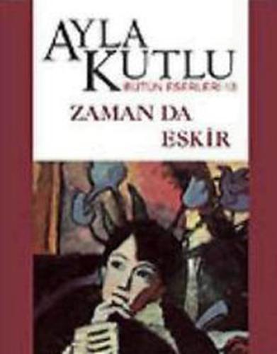 Zaman da Eskir | Kitap Ambarı