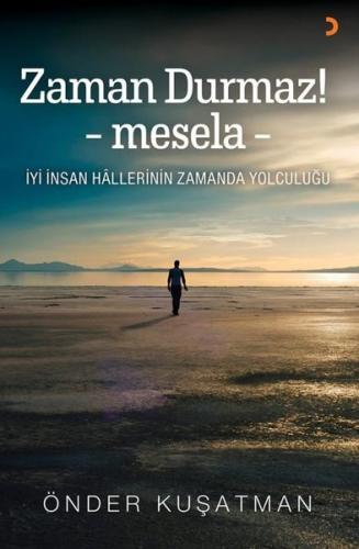 Zaman Durmaz! Mesela