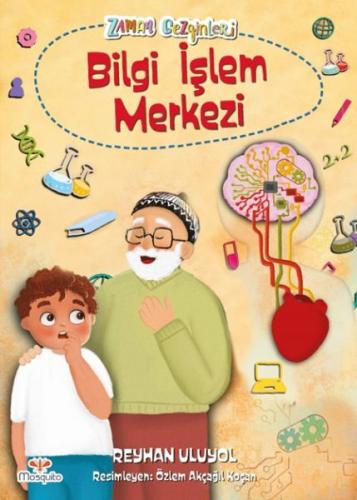 Zaman Gezginleri 10 - Bilgi İşlem Merkezi | Kitap Ambarı