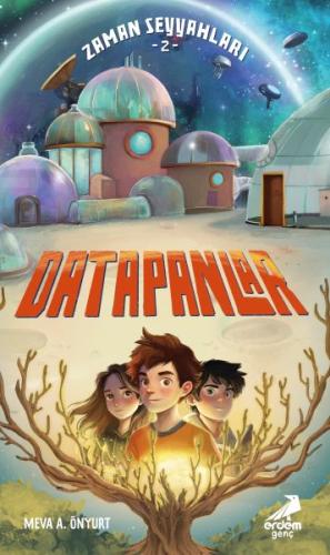 Zaman Seyyahları 2 - Datapanlar | Kitap Ambarı