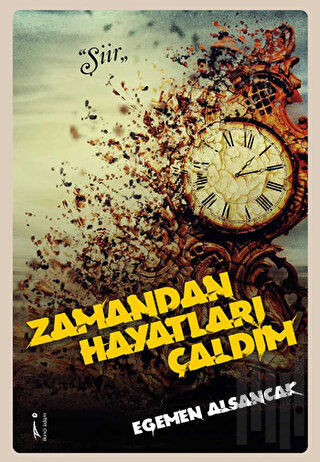 Zamandan Hayatları Çaldım