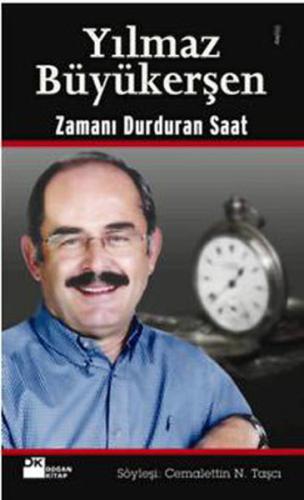 Zamanı Durduran Saat- Yılmaz Büyükerşen