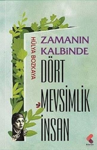 Zamanın Kalbinde -Dört Mevsimlik İnsan