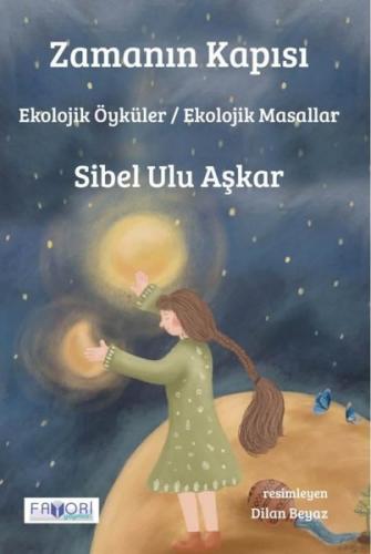 Zamanın Kapısı - Ekolojik Öyküler - Ekolojik Masallar | Kitap Ambarı