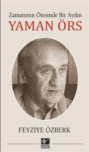 Zamanının Ötesinde Bir Aydın - Yaman Örs | Kitap Ambarı
