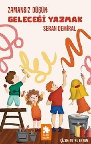 Zamansız Düşün: Geleceği Yazmak | Kitap Ambarı