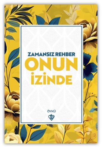 Zamansız Rehber Onun İzinde | Kitap Ambarı