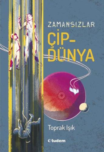 Zamansızlar - Çipdünya | Kitap Ambarı
