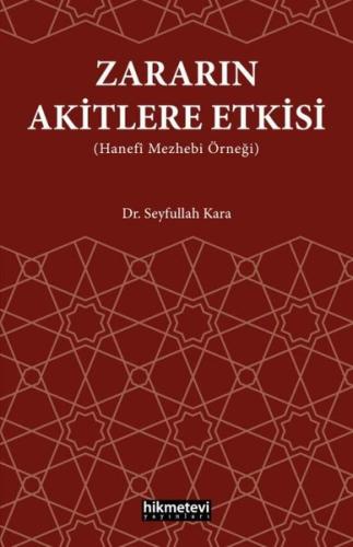 Zararın Akitlere Etkisi (Hanefi Mezhebi Örneği) | Kitap Ambarı